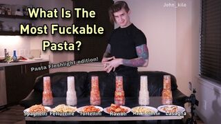 What Is The Most Fuckable Pasta? I Fucked 6 Different Pasta – John Kilo