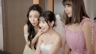 Wu Mengmeng, Xia Qingzi – The bridesmaids snatched their friend’s groom, of course they had to experience it first